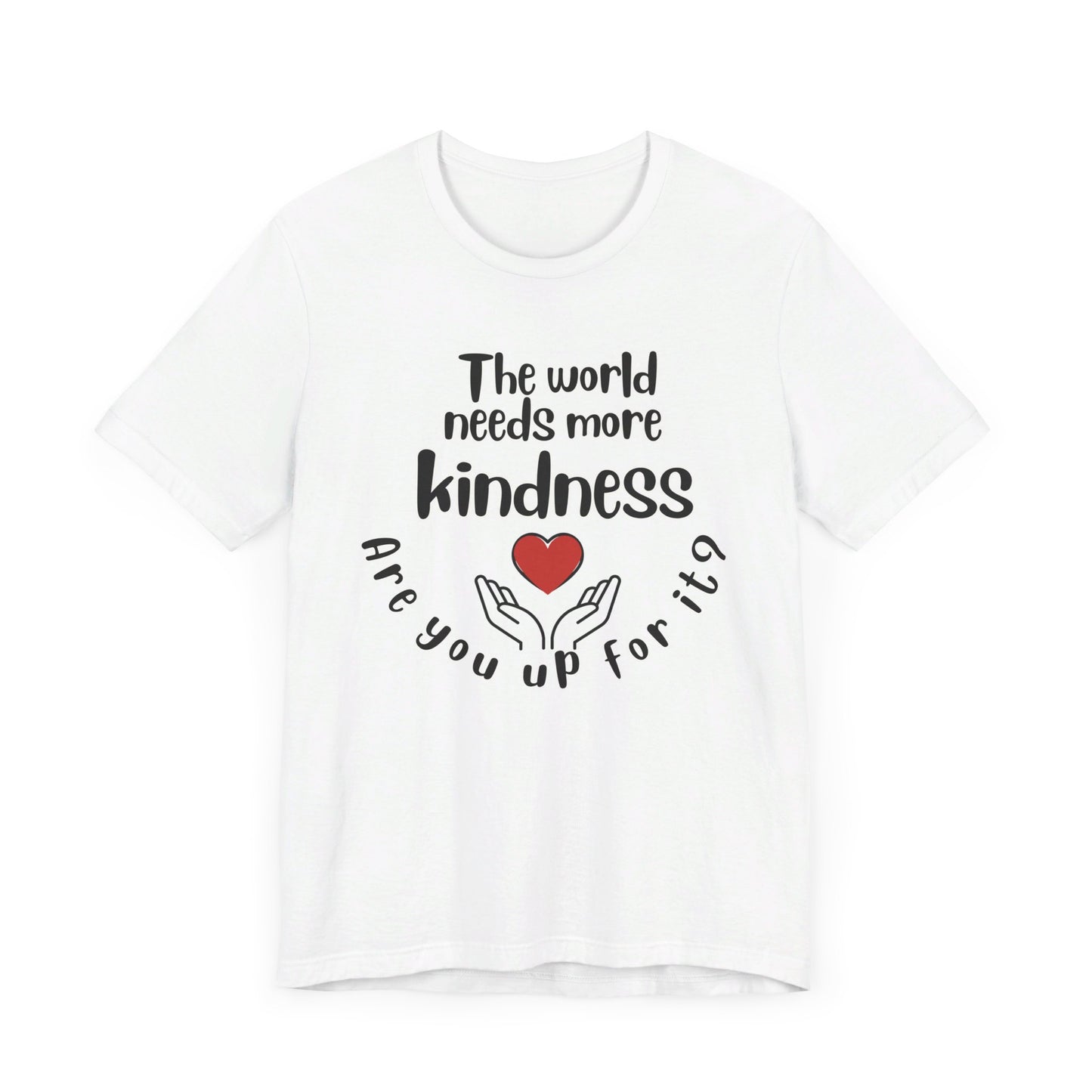 World needs Kindness Unisex Jersey Short Sleeve Tee