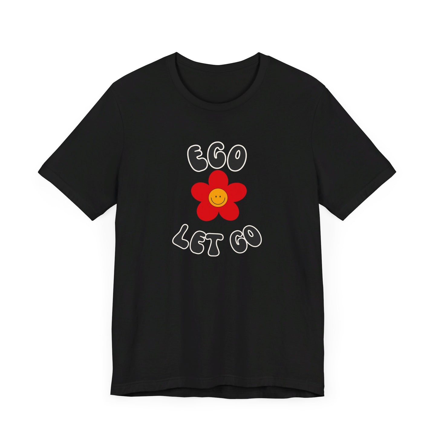 Ego Let Go Unisex Jersey Short Sleeve Tee