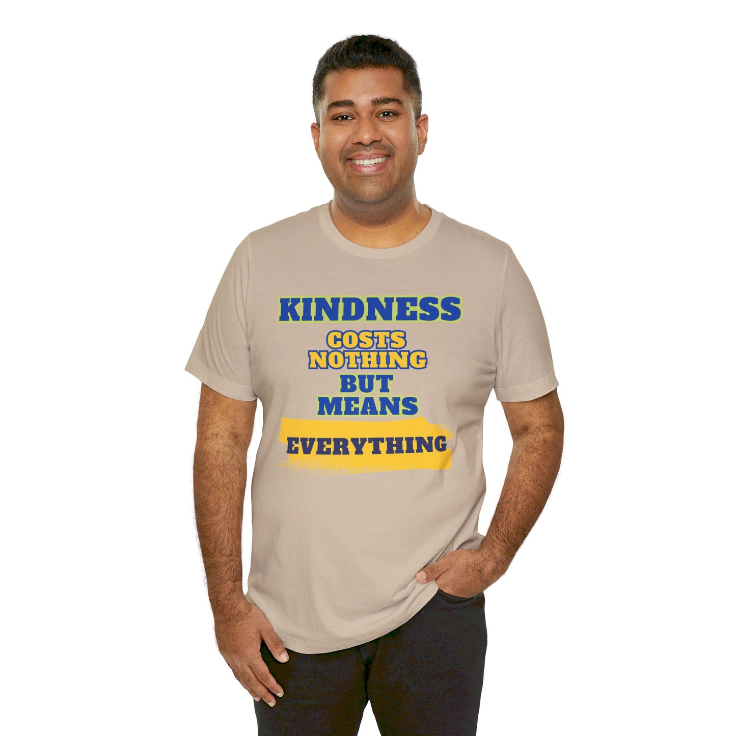 Kindness means everything Unisex Jersey Short Sleeve Tee