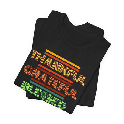 Thankful Grateful Blessed Unisex Jersey Short Sleeve Tee