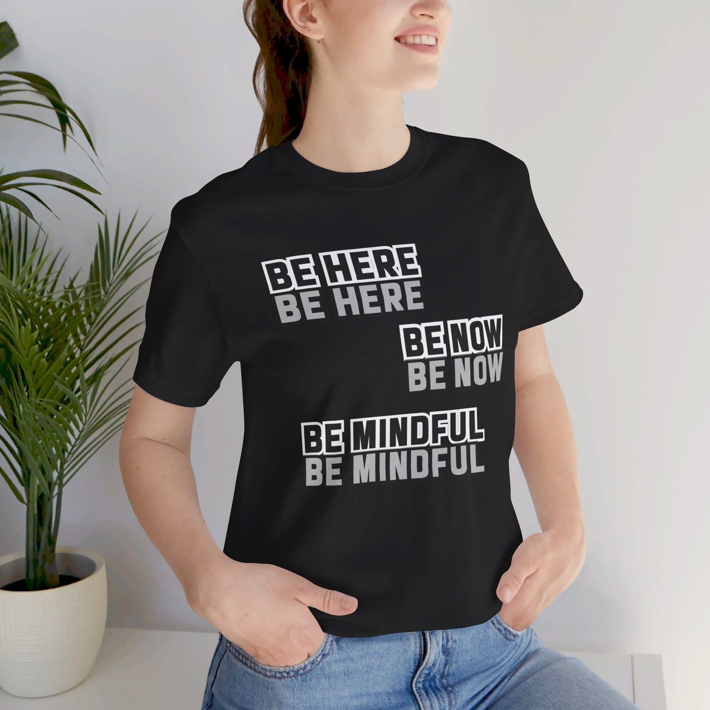 Be here Unisex Jersey Short Sleeve Tee