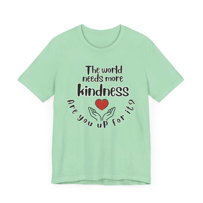 World needs Kindness Unisex Jersey Short Sleeve Tee