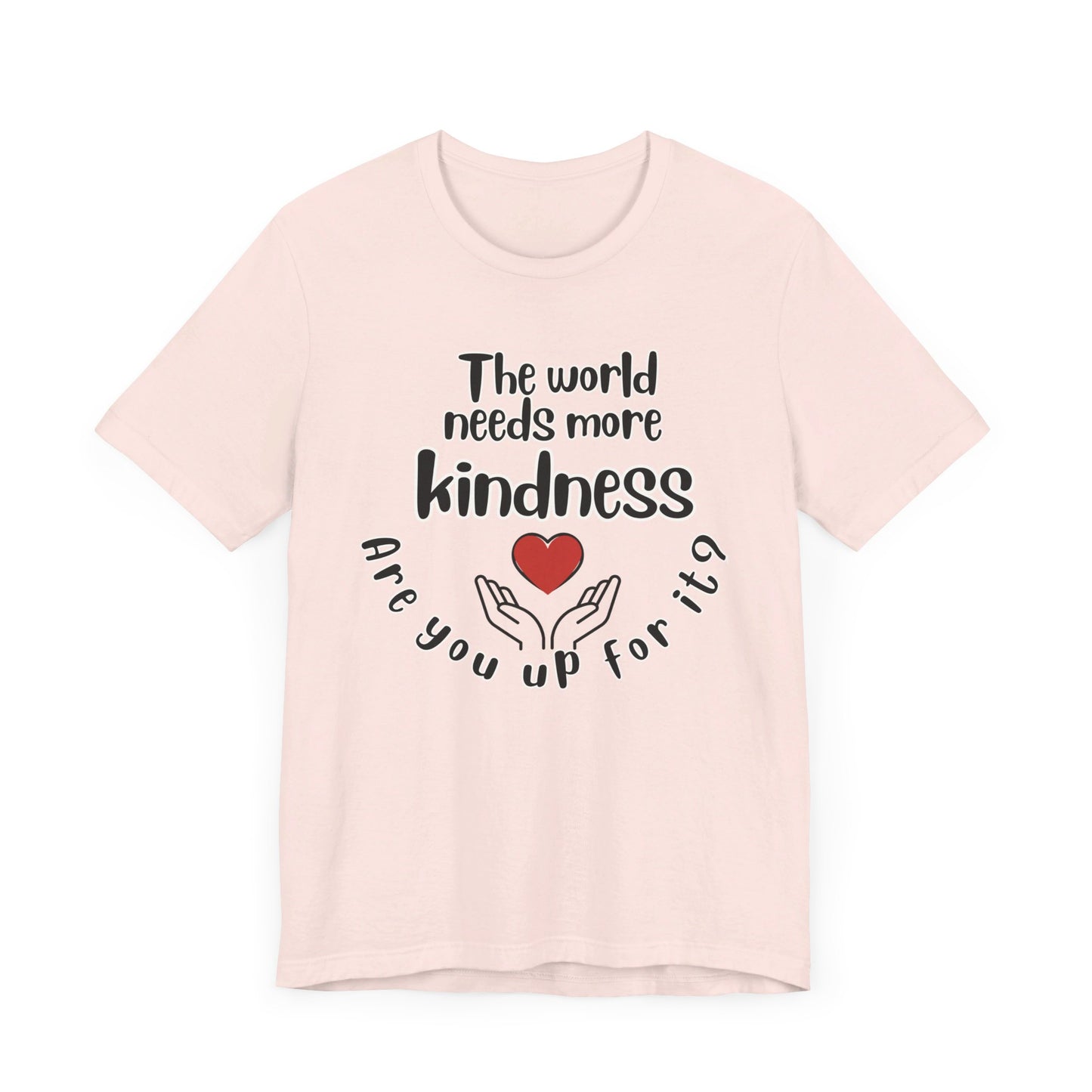 World needs Kindness Unisex Jersey Short Sleeve Tee