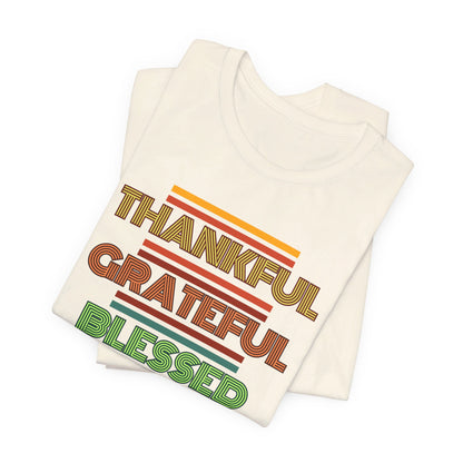 Thankful Grateful Blessed Unisex Jersey Short Sleeve Tee