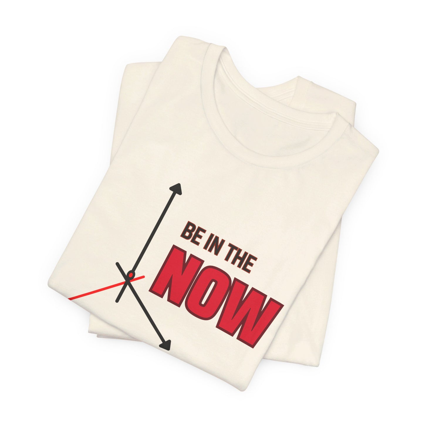 Be in the now Unisex Jersey Short Sleeve Tee