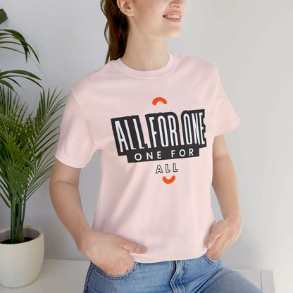 All for one one for all Unisex Jersey Short Sleeve Tee