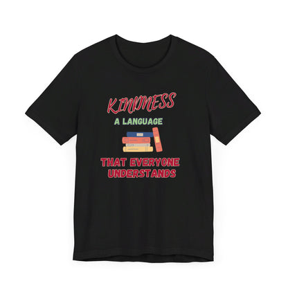 Kindness Language Unisex Jersey Short Sleeve Tee