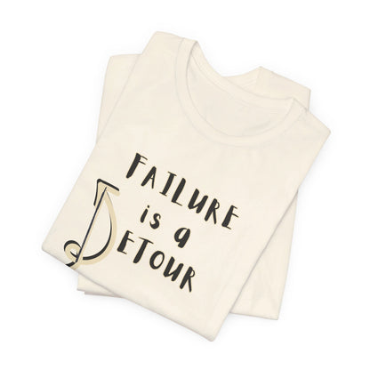 Failure detour Unisex Jersey Short Sleeve Tee