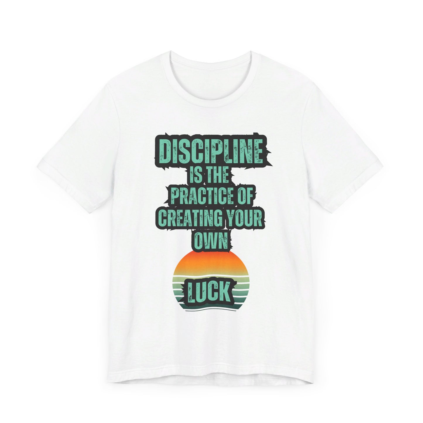 Discipline Luck Unisex Jersey Short Sleeve Tee