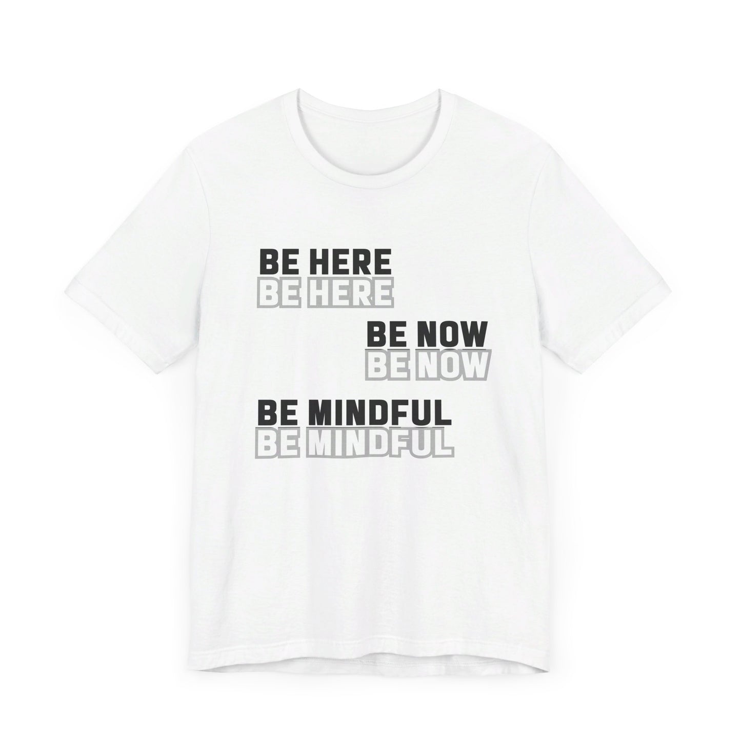 Be here Unisex Jersey Short Sleeve Tee