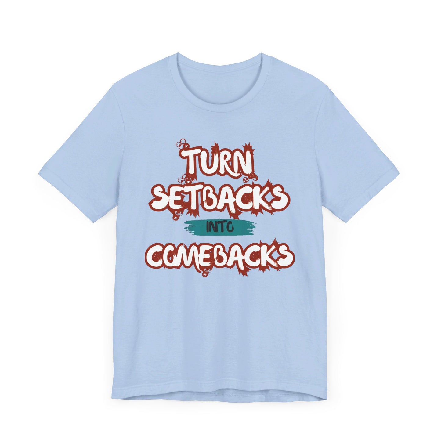 Setbacks into Comebacks Unisex Jersey Short Sleeve Tee