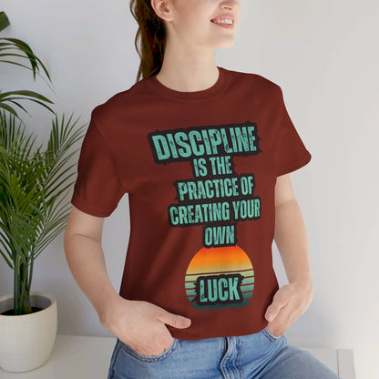 Discipline Luck Unisex Jersey Short Sleeve Tee