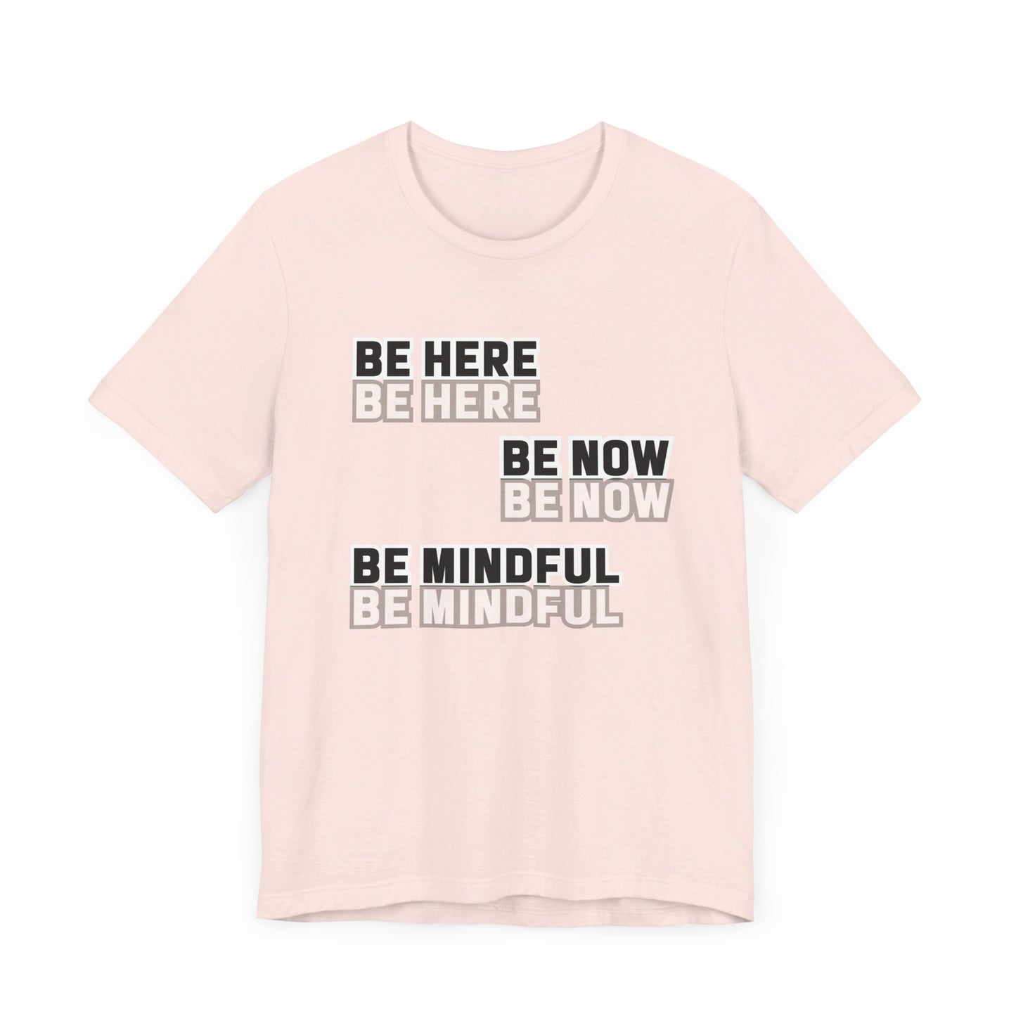 Be here Unisex Jersey Short Sleeve Tee