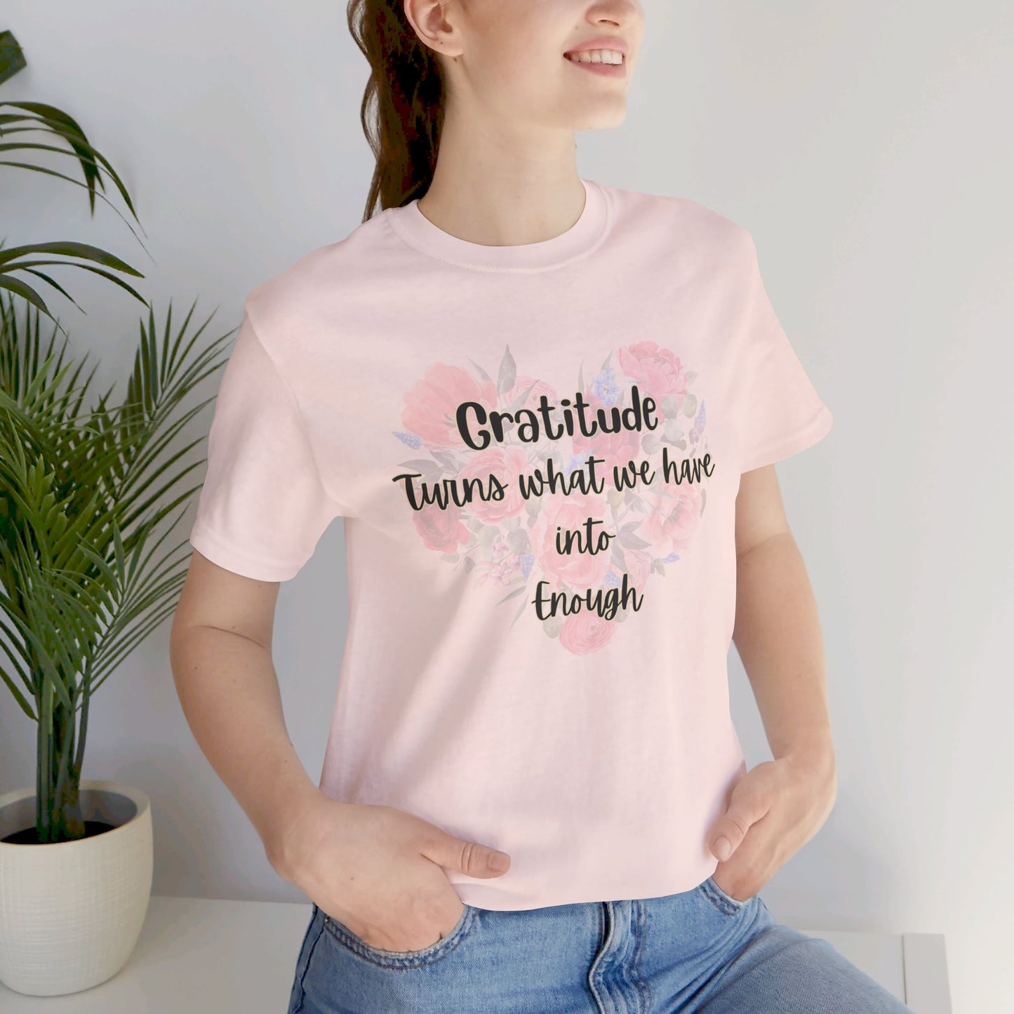 Gratitude Enough Unisex Jersey Short Sleeve Tee