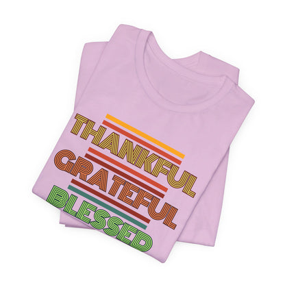 Thankful Grateful Blessed Unisex Jersey Short Sleeve Tee