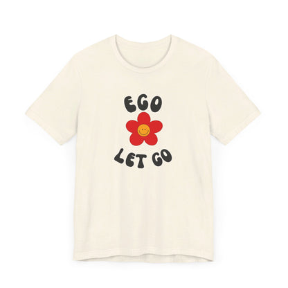 Ego Let Go Unisex Jersey Short Sleeve Tee