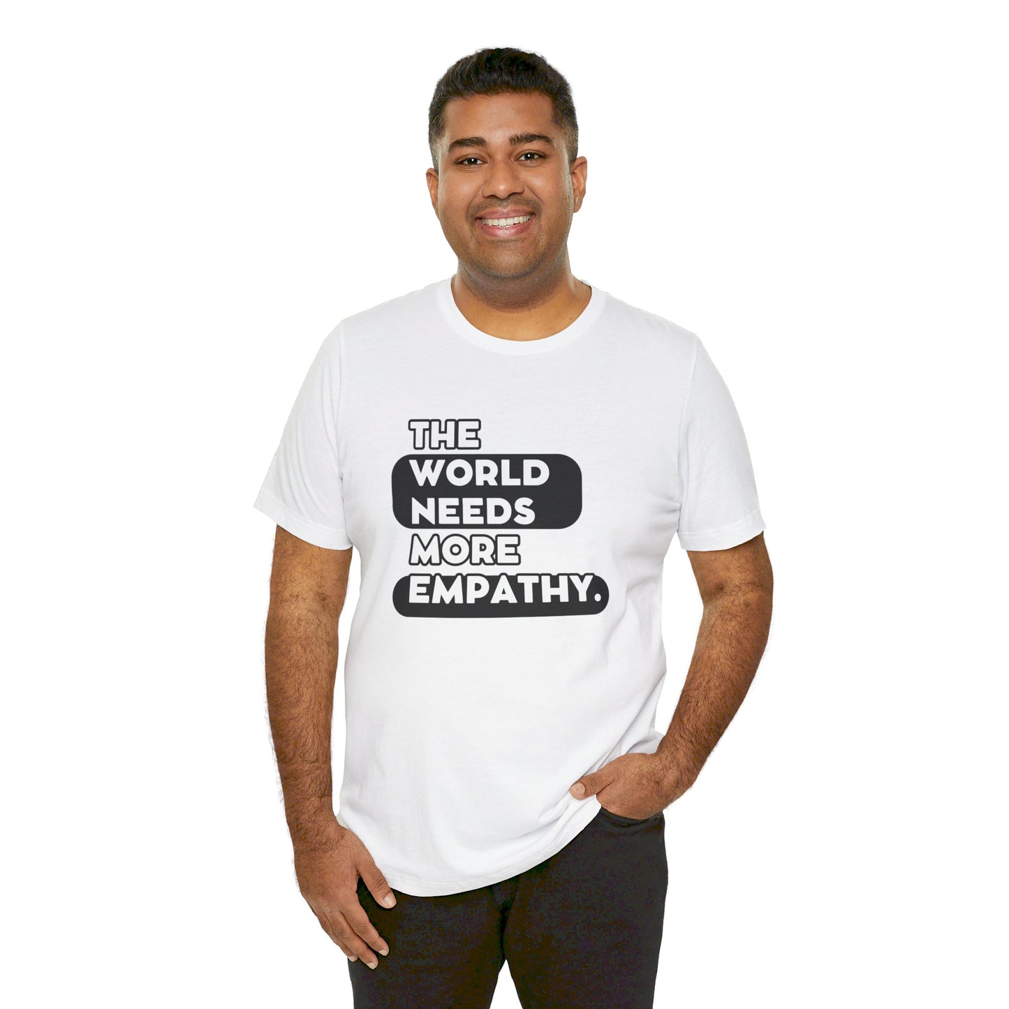 World needs Empathy Unisex Jersey Short Sleeve Tee