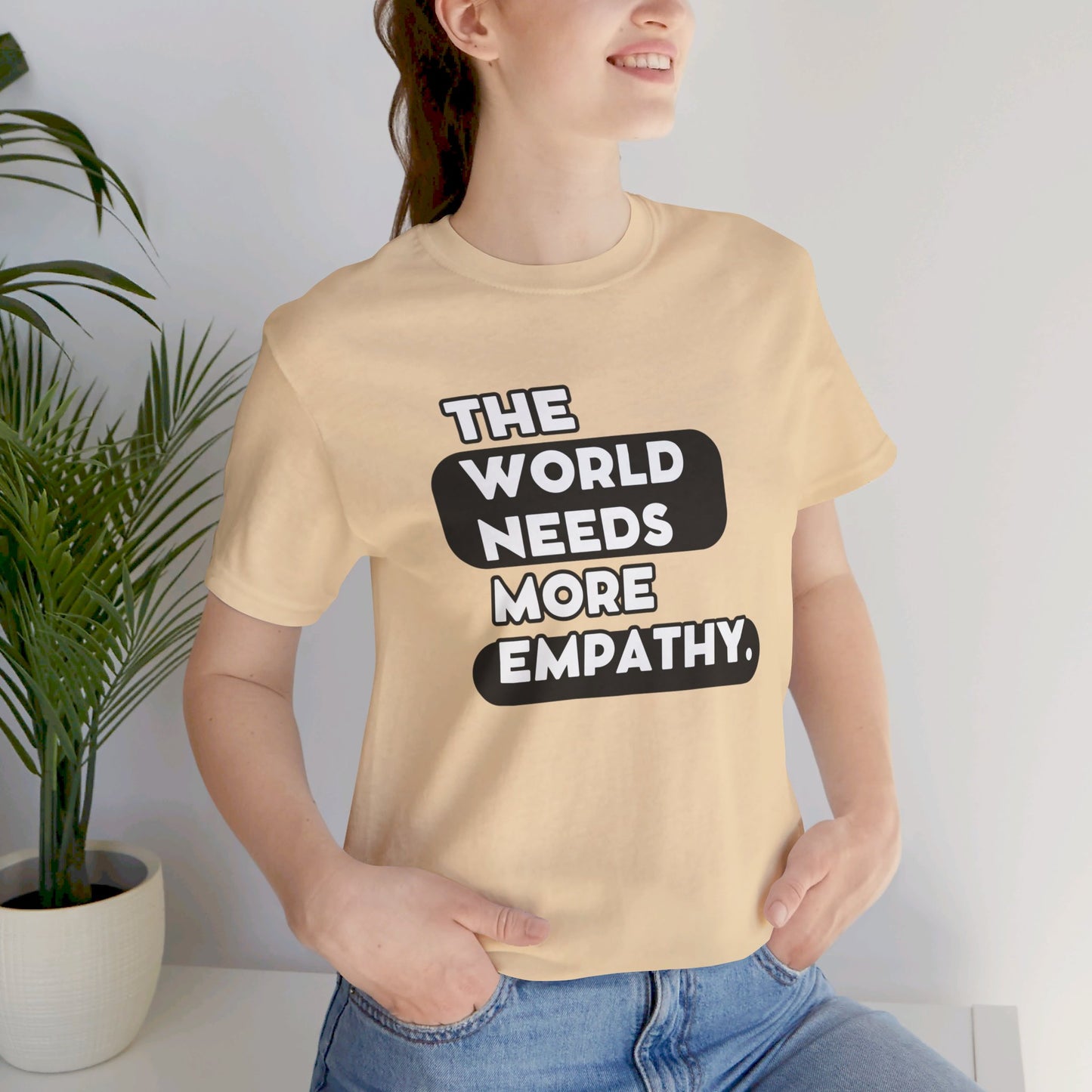 World needs Empathy Unisex Jersey Short Sleeve Tee