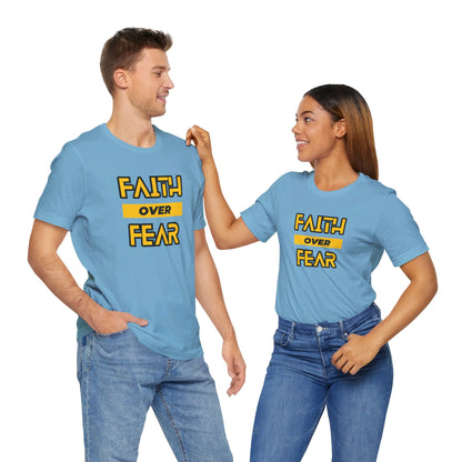 Faith Over Fear Unisex Jersey Short Sleeve Tee