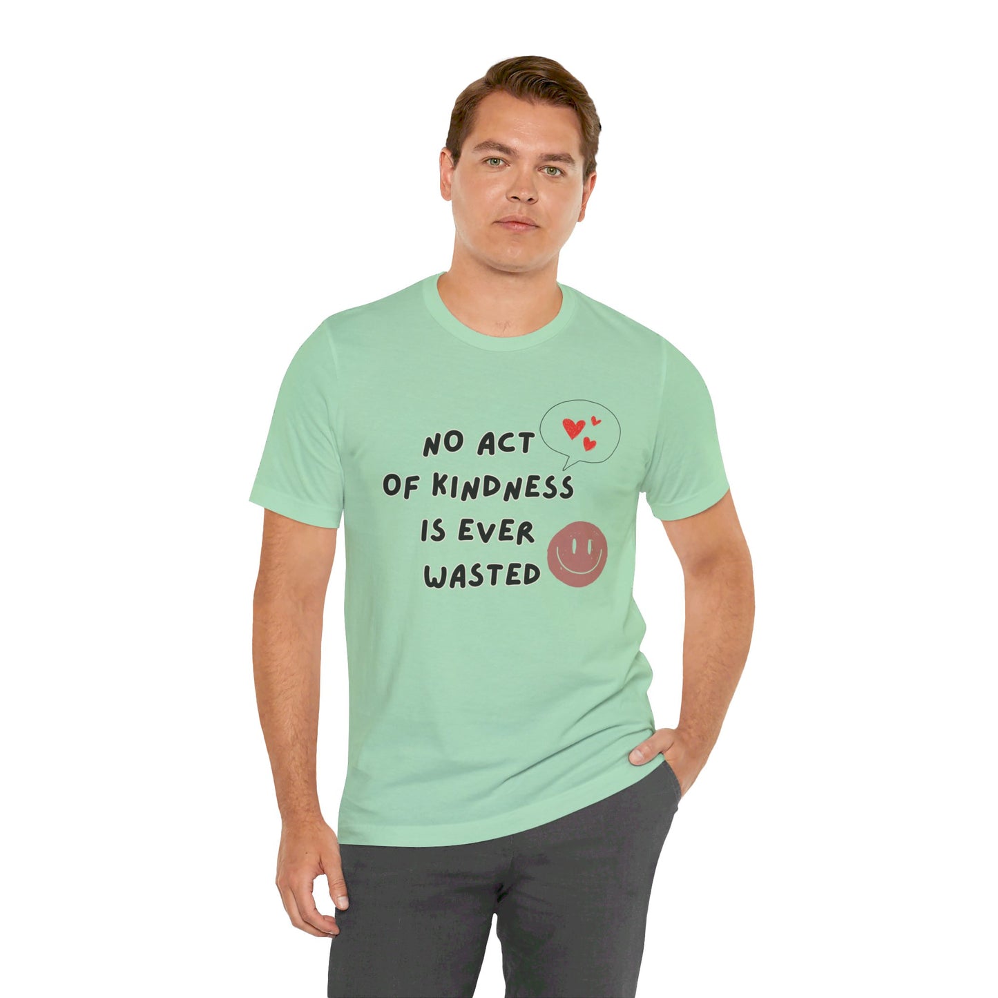 Kindness never wasted Unisex Jersey Short Sleeve Tee