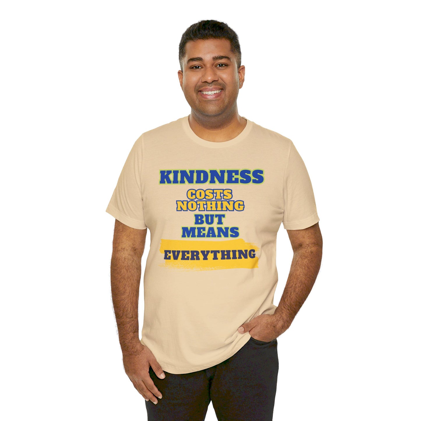 Kindness means everything Unisex Jersey Short Sleeve Tee