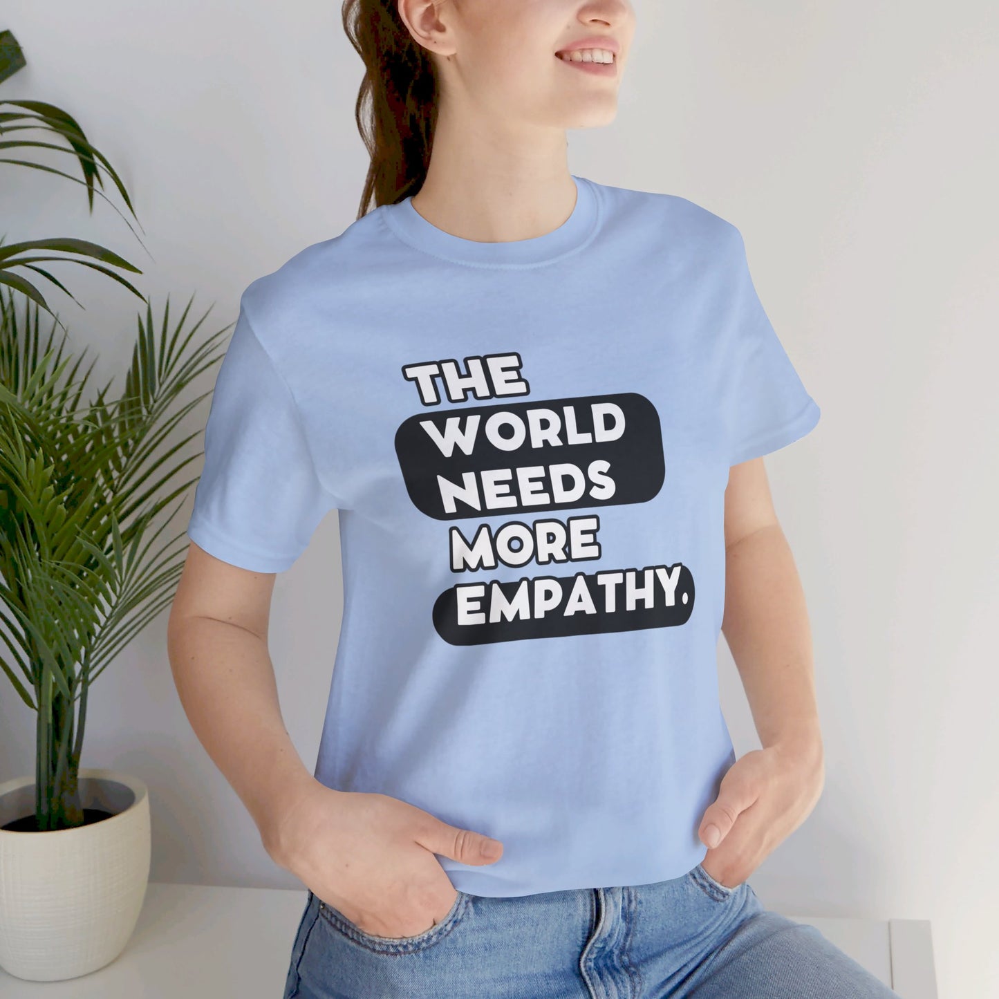 World needs Empathy Unisex Jersey Short Sleeve Tee