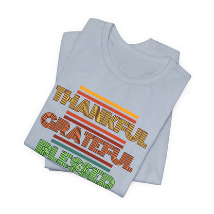 Thankful Grateful Blessed Unisex Jersey Short Sleeve Tee