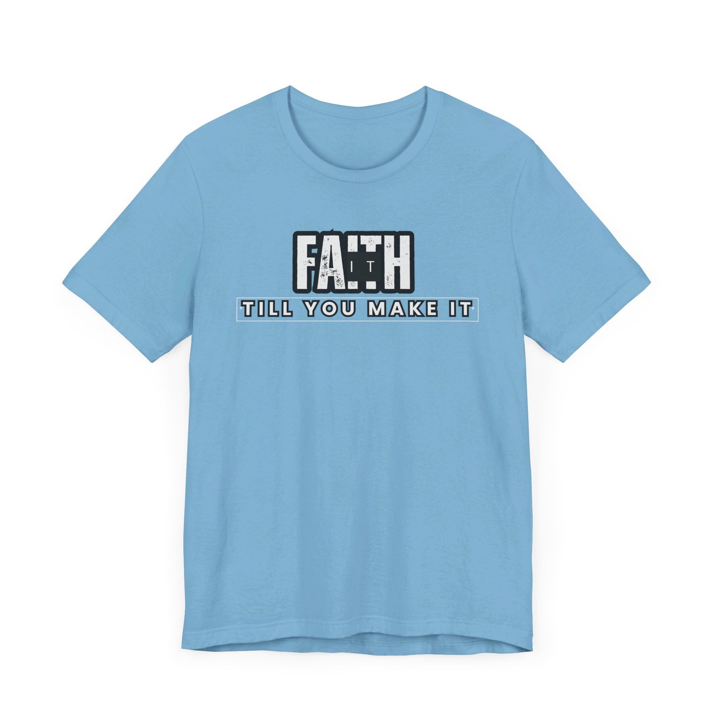 Faith It Unisex Jersey Short Sleeve Tee