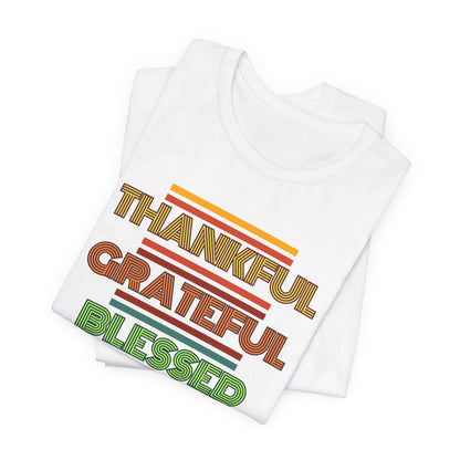 Thankful Grateful Blessed Unisex Jersey Short Sleeve Tee