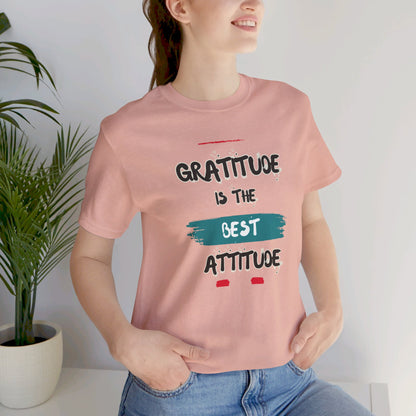 Gratitude Best Attitude Unisex Jersey Short Sleeve Tee