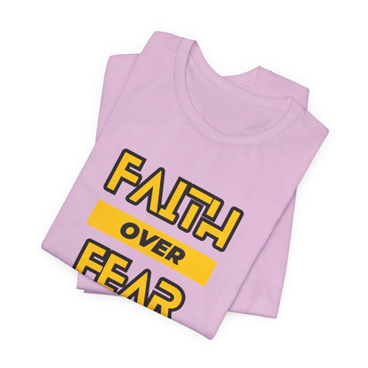 Faith Over Fear Unisex Jersey Short Sleeve Tee