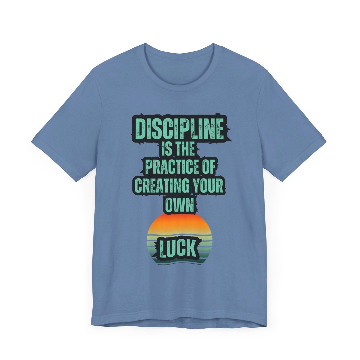 Discipline Luck Unisex Jersey Short Sleeve Tee