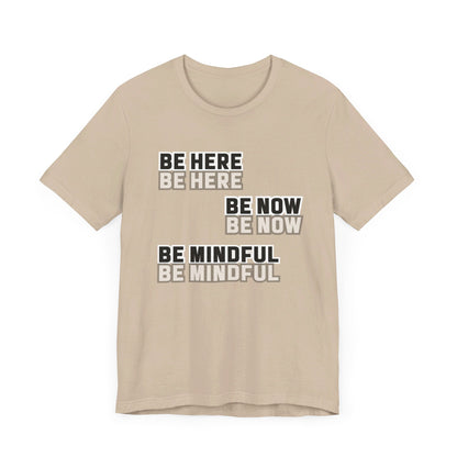 Be here Unisex Jersey Short Sleeve Tee