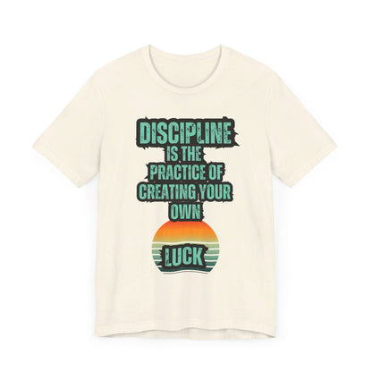 Discipline Luck Unisex Jersey Short Sleeve Tee