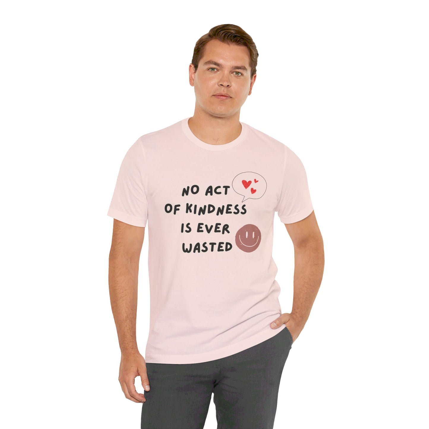 Kindness never wasted Unisex Jersey Short Sleeve Tee