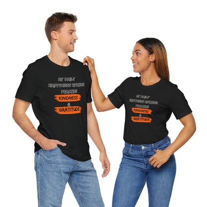 Kindness Happyness Unisex Jersey Short Sleeve Tee