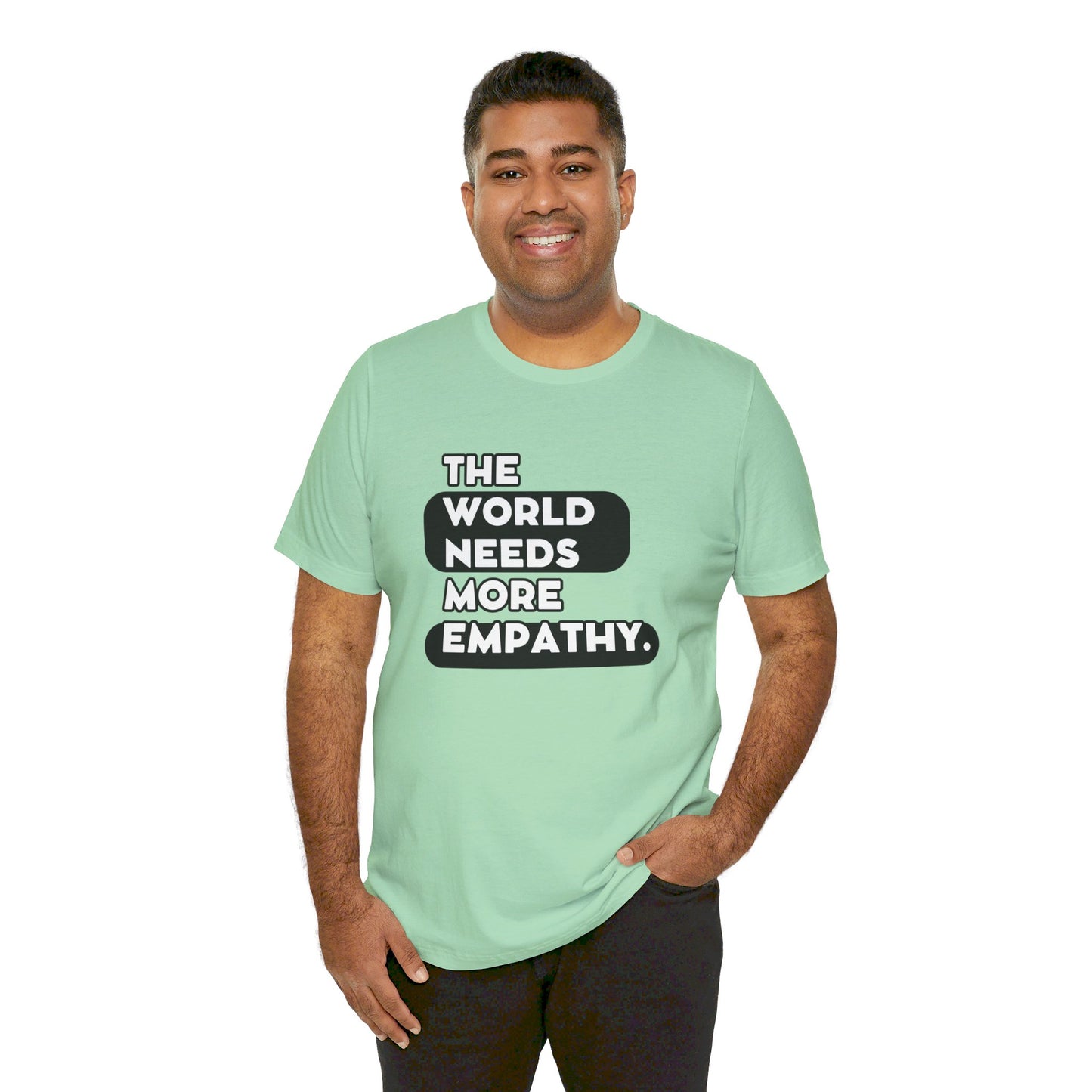 World needs Empathy Unisex Jersey Short Sleeve Tee