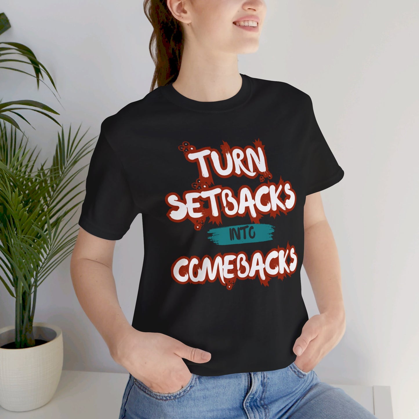 Setbacks into Comebacks Unisex Jersey Short Sleeve Tee