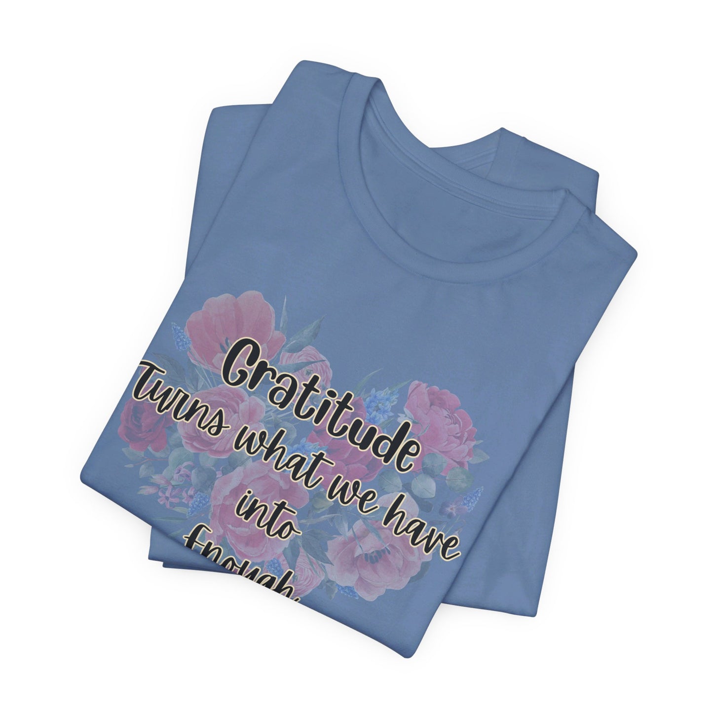 Gratitude Enough Unisex Jersey Short Sleeve Tee