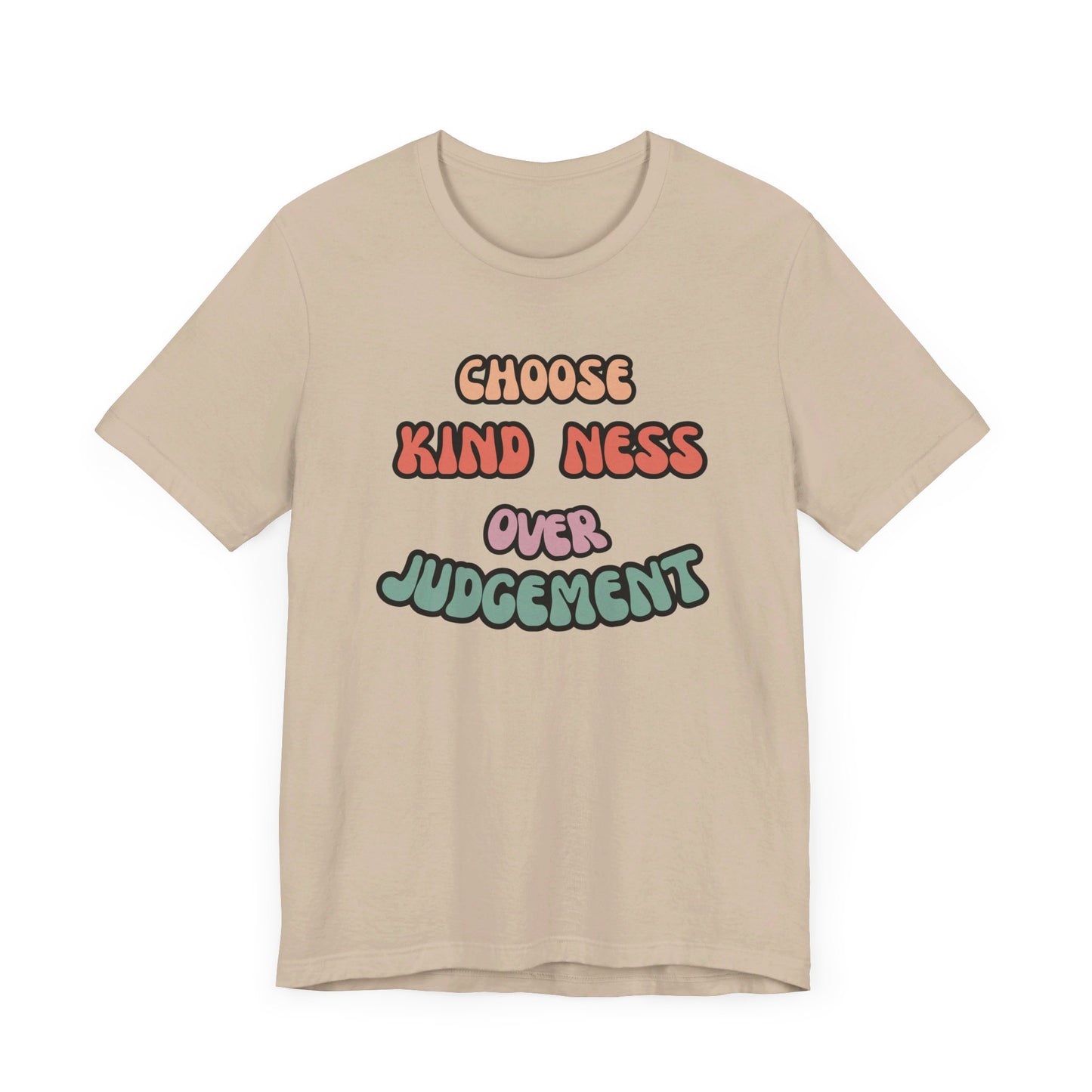 Kindness Judgement Unisex Jersey Short Sleeve Tee