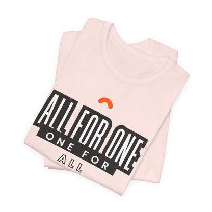 All for one one for all Unisex Jersey Short Sleeve Tee