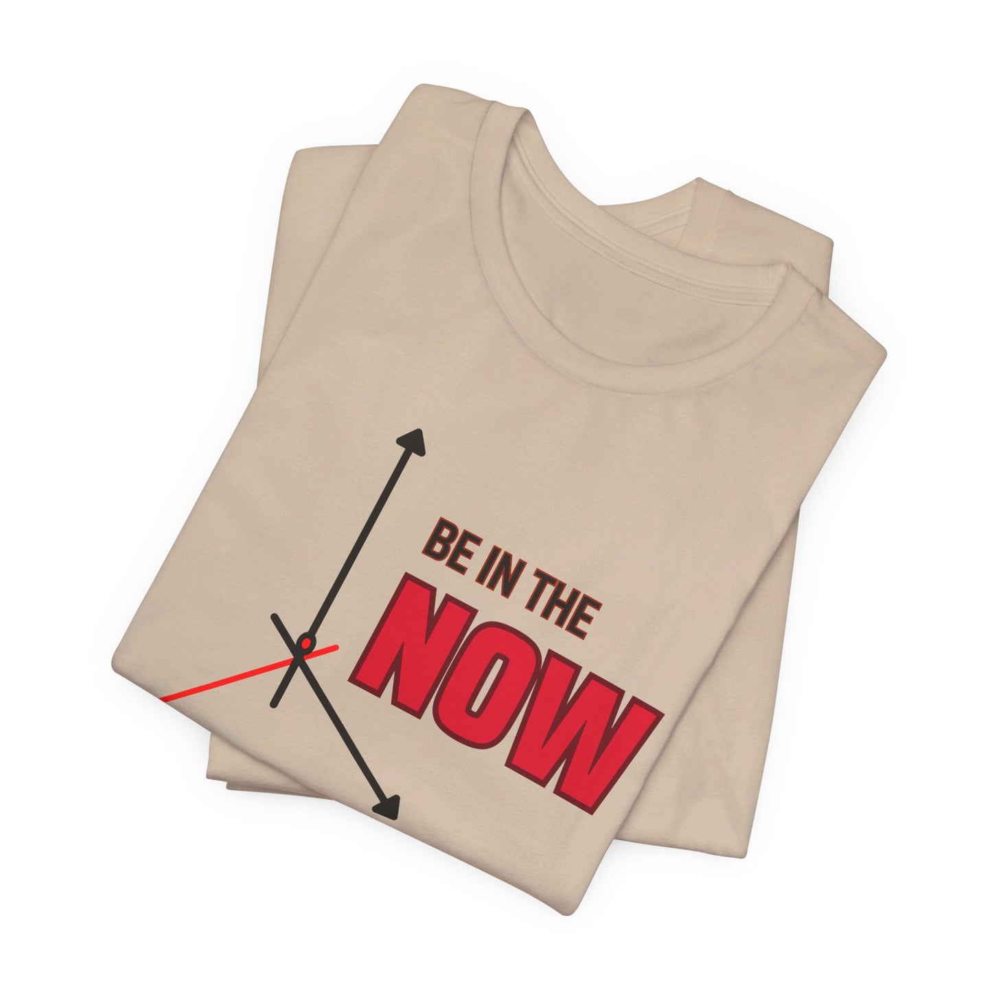 Be in the now Unisex Jersey Short Sleeve Tee