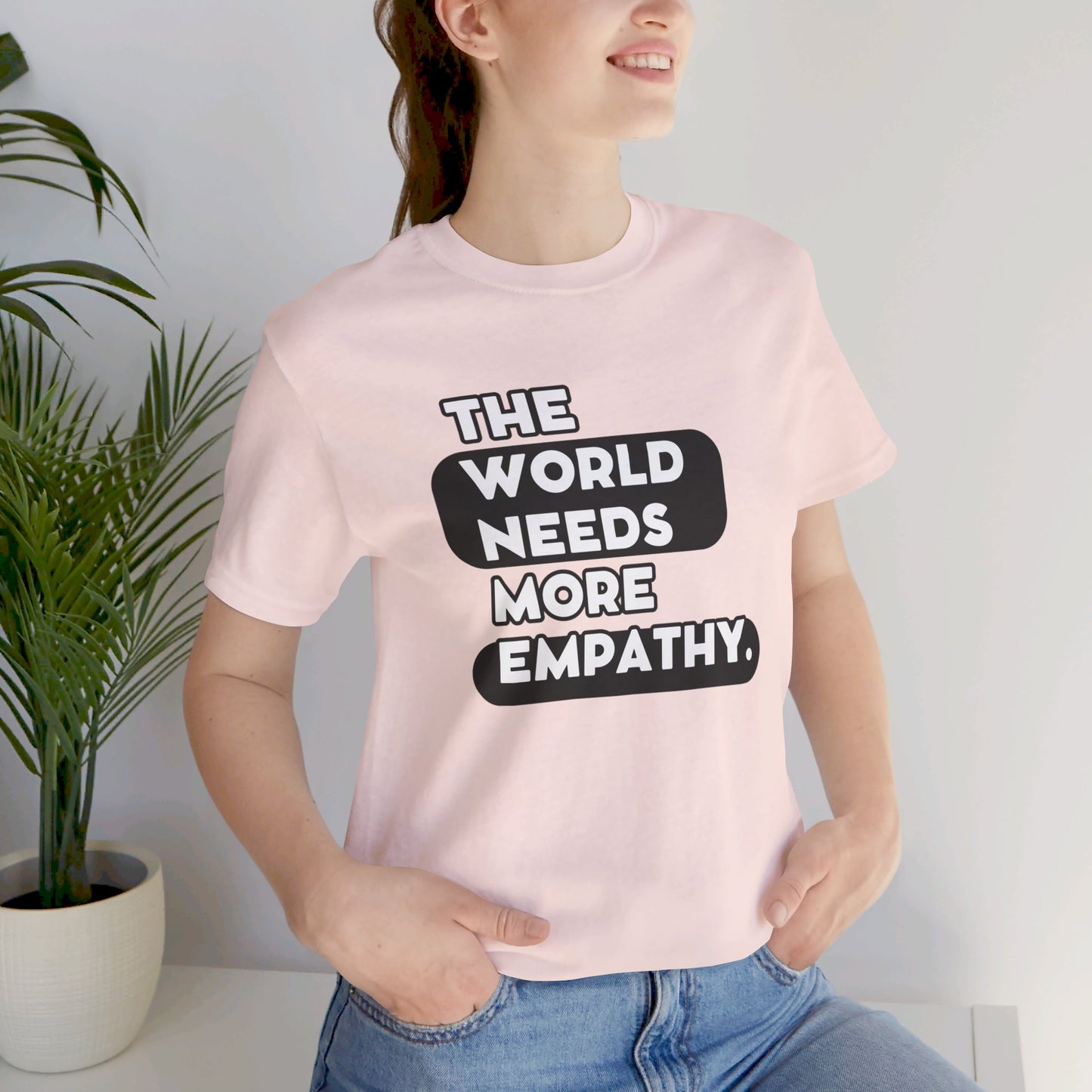 World needs Empathy Unisex Jersey Short Sleeve Tee