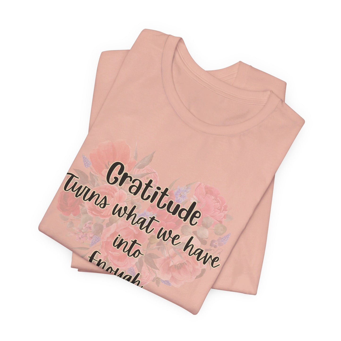 Gratitude Enough Unisex Jersey Short Sleeve Tee