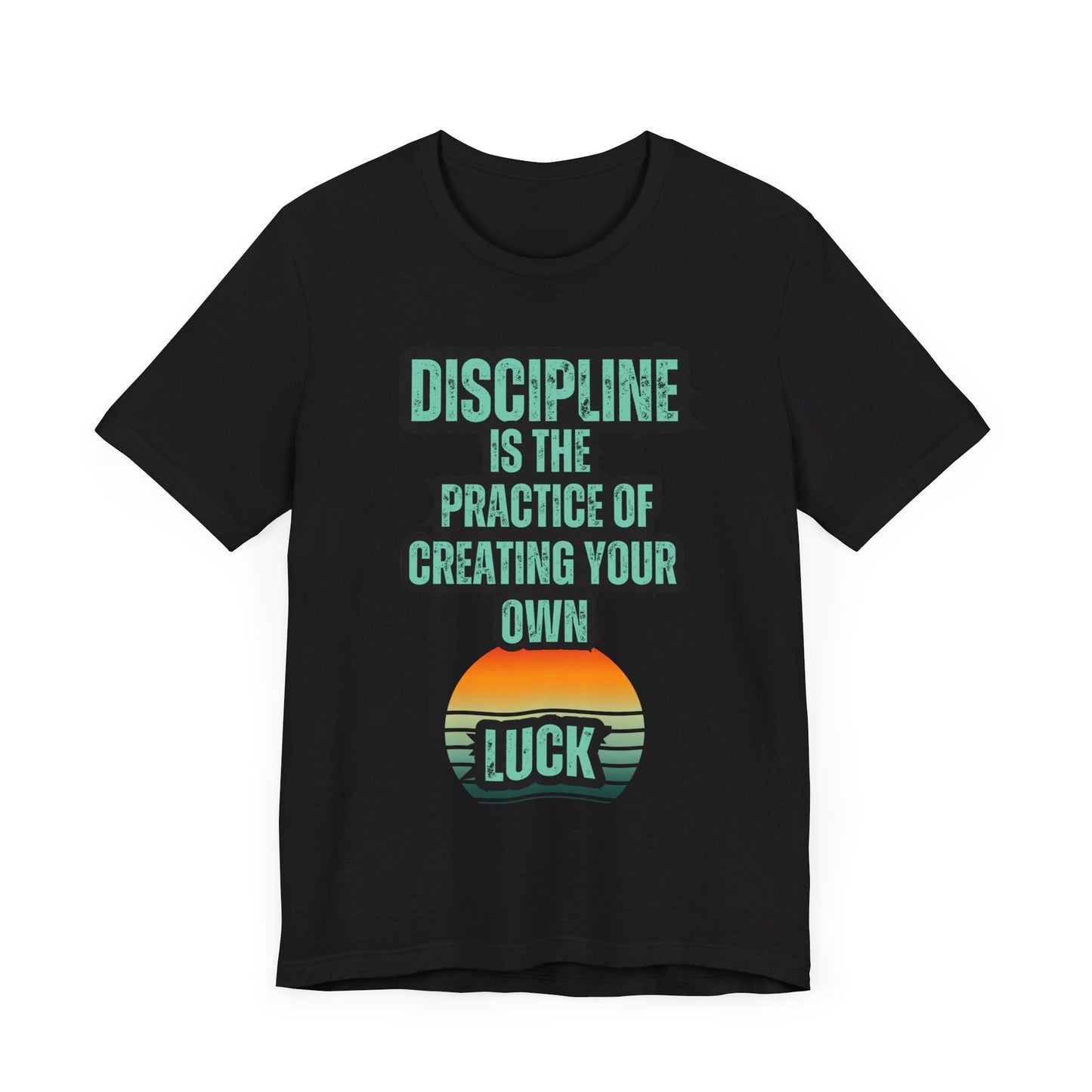 Discipline Luck Unisex Jersey Short Sleeve Tee