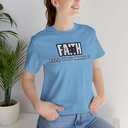 Faith It Unisex Jersey Short Sleeve Tee