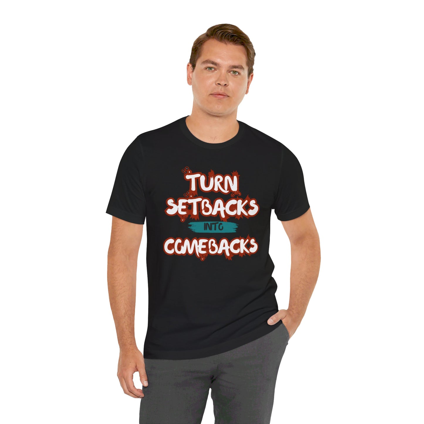 Setbacks into Comebacks Unisex Jersey Short Sleeve Tee