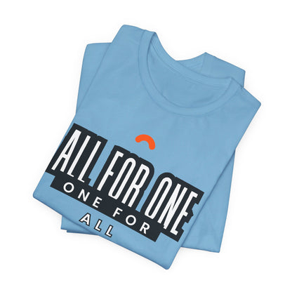 All for one one for all Unisex Jersey Short Sleeve Tee