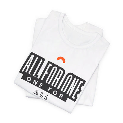 All for one one for all Unisex Jersey Short Sleeve Tee