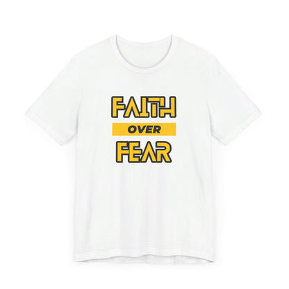 Faith Over Fear Unisex Jersey Short Sleeve Tee